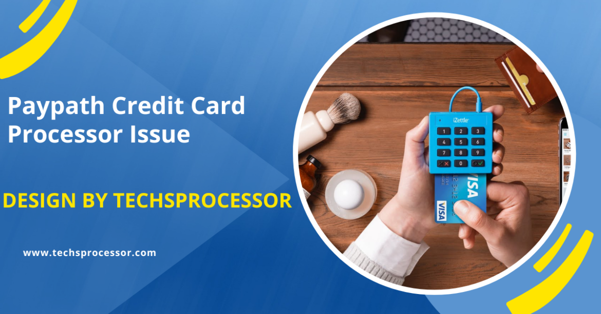 Paypath Credit Card Processor Issue – Everything You Need to Know!